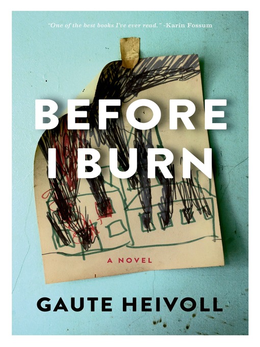 Title details for Before I Burn by Gaute Heivoll - Wait list
